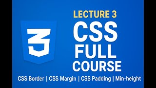 CSS Lecture 3. CSS full course | CSS border | CSS margin | CSS min-height | CSS overflow
