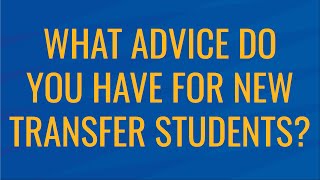 Ask a CNAS Transfer Student: Advice for New Transfer Students