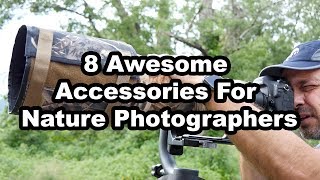 8 Awesome Accessories For Nature Photographers