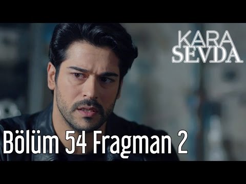 Kara Sevda 54. Bölüm 2. Fragman