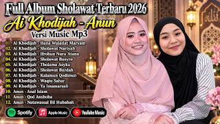 Full Album Sholawat Terbaru 2026 - Ai Khodijah & Anun | Sholawat Merdu Mp3