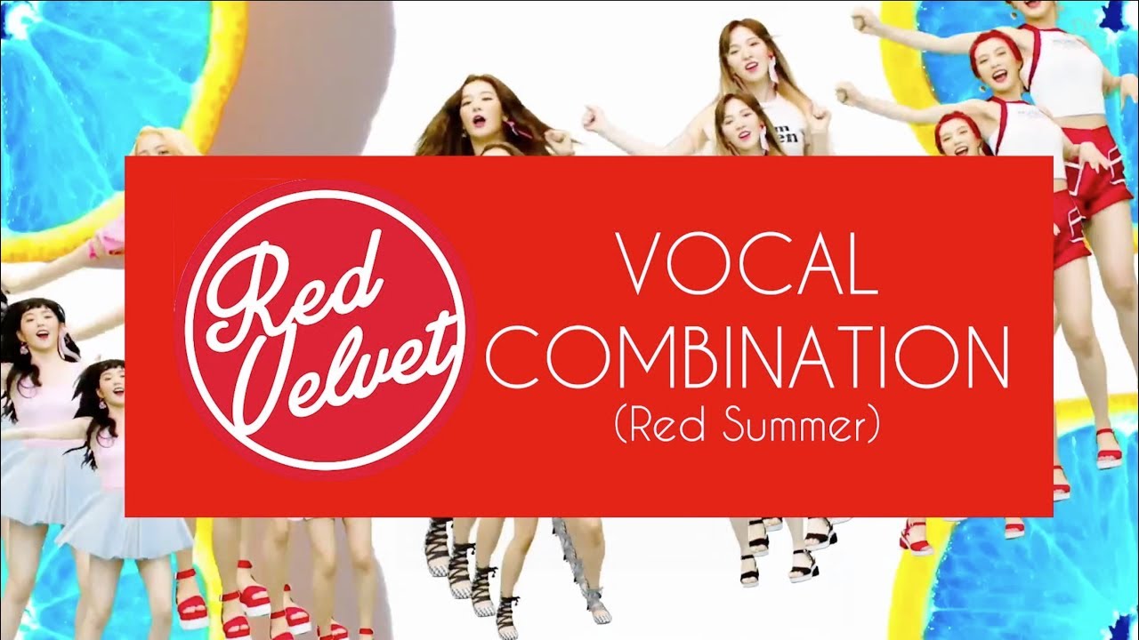 [Vocal/Voice Combination] Red Velvet Red Summer Edition YouTube