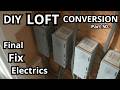 Final fix electrics DIY loft conversion! How to fit led downlights &amp; sockets.