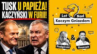 TUSK U PAPIEŻA! KACZYŃSKI W FURII! 35 MLD STRATY NBP - JAK NAWROCKI Z GLAPIŃSKIM MODERNIZUJĄ ARMIĘ.