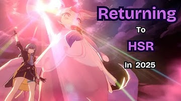 2025 Guide to Honkai Star Rail for RETURNING PLAYERS!