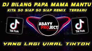 DJ BILANG PAPA MAMA MANTU KITA SO SIAP ||JEDAG JEDUG REMIX TIKTOK VIRAL 2021!