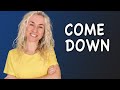 COME DOWN - минута английского (лексика и аудирование) Урок 573