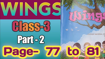 Wings class 3 Part-2 page 77 - 81
