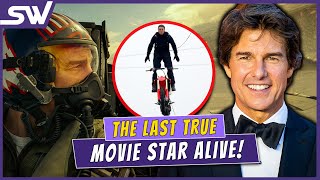 Why Tom Cruise is the Last True Movie Star Alive