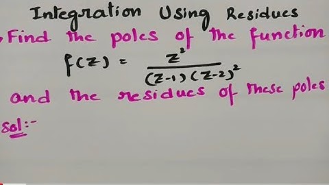 To find poles and corresponding Residues of the function-complex Analysis