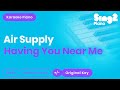 Air Supply Having You Near Me Piano Karaoke 