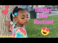 Toddler - Hair Routine !