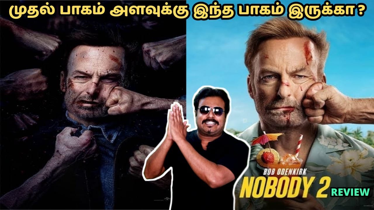 Nobody 2 Movie Review in Tamil by Filmi craft Arun | Bob Odenkirk | Connie Nielsen | Timo Tjahjanto