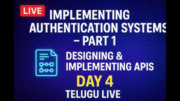 Implementing Authentication Systems - Part3 - Day6