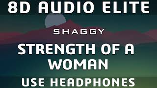 Shaggy - Strength Of A Woman |8D Audio Elite|