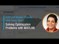 Solving Optimization Problems with MATLAB | Master Class with Loren Shure