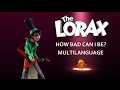 The lorax  how bad can i be multilanguage  subs  translation