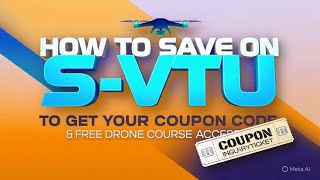 How to Save on S-VTU to Get Your Coupon Code & Free Drone Course Access