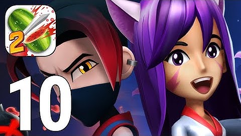 Fruit Ninja 2 Gameplay Walkthrough Part 10 (iOS/Android)