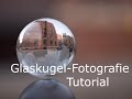 Fototutorial Glaskugel-Fotografie
