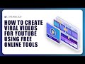 How To Create Viral YouTube Videos Using Free Online Tools