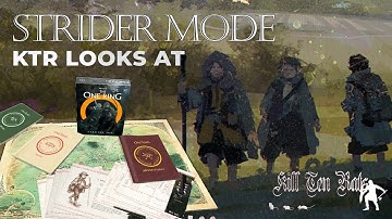 KTR Looks At -  STRIDER MODE (THE ONE RING 2nd EDITION) - First Look & Some Gameplay Advice