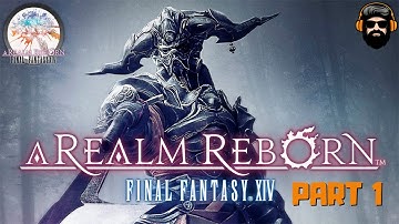 FINAL FANTASY XIV A Realm Reborn Gameplay - Starting from Scratch - Part 1 (no commentary)