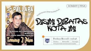 Tommy J Pisa ft New Pallapa - Disini Dibatas Kota Ini (Official Music Video)