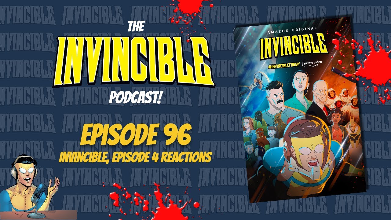 Episode 96: Invincible, Episode 4 Reactions - YouTube