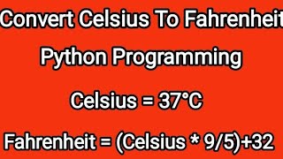 Convert Celsius To Fahrenheit in Python Programming #coding  #trending #python #youtubeshorts