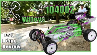 Wltoys 104002 2/3S Buggy Violent 1/10 - Review Test Démo - ça Bosse !