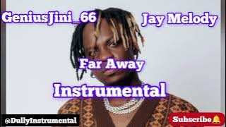GeniusJini_66 Ft Jay Melody Far Away Instrumental