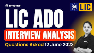 LIC ADO Interview Questions Asked [12 June 2023] | LIC ADO Interview Analysis 2023 | LIC ADO