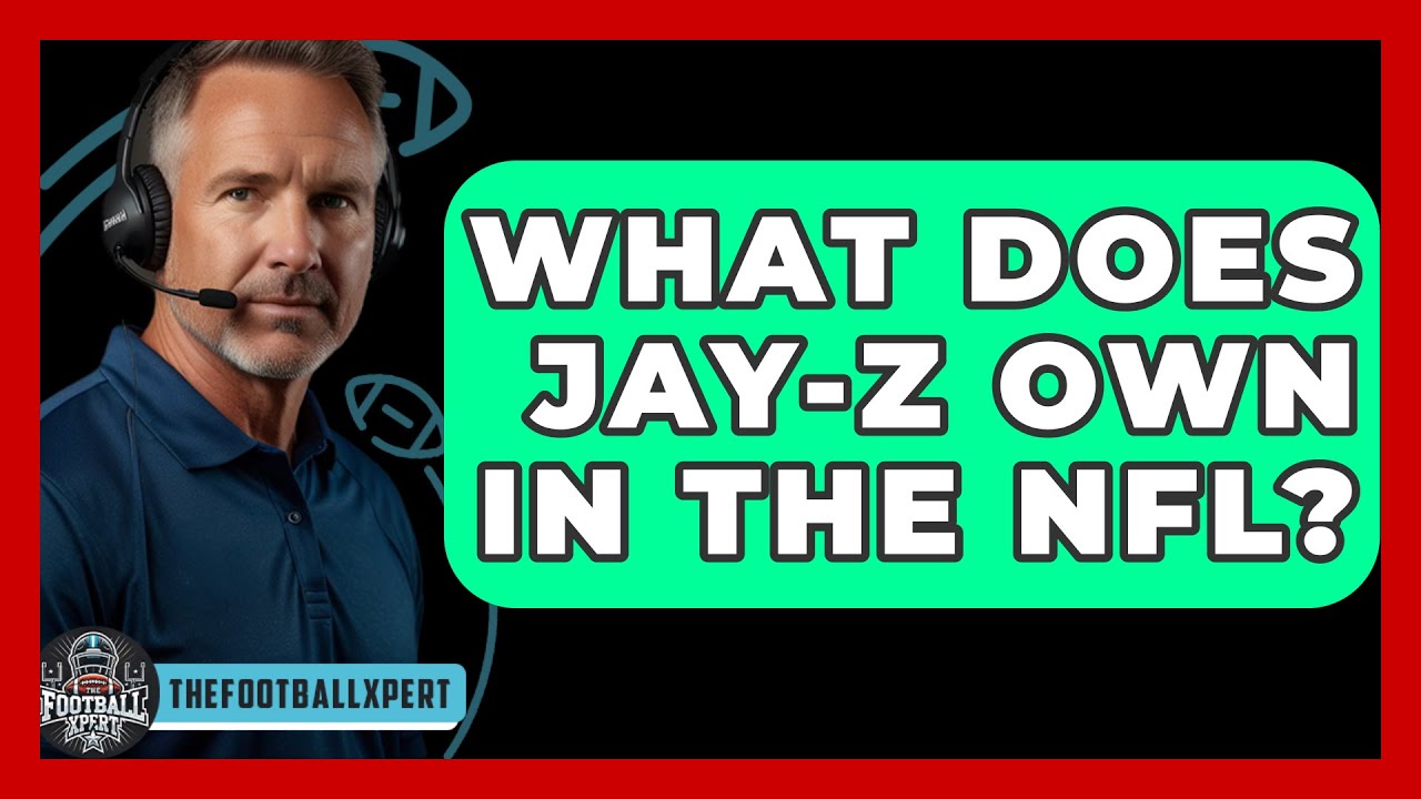 What Does Jay-Z Own In The NFL? - The Football Xpert - YouTube