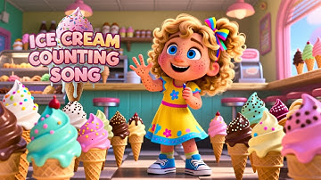 Ice Cream Counting Song 🍦 Learn Numbers 1–10 with Yummy Scoops!