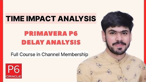 20 Time Impact Analysis (TIA) Practical in Primavera P6