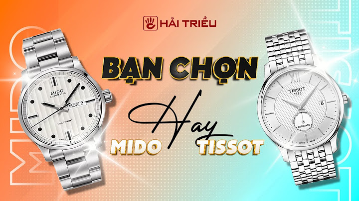 Đánh giá đồng hồ atlantic va tissot năm 2024