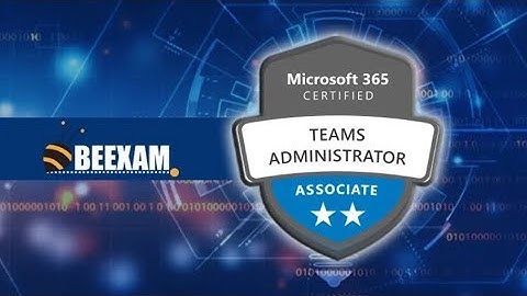 Practice Exam MS-700 : Managing Microsoft Teams