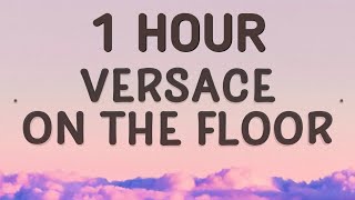 Bruno Mars Versace on the Floor 1 Hour For real