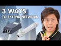 Top 3 ways to extend your ethernet network beyond 100 meters