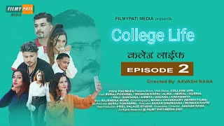 COLLEGE LIFE 'कलेज लाईफ' || Nepali Web Series 2021 || Eps- 2  Raj K chhetri || Filmypati Media