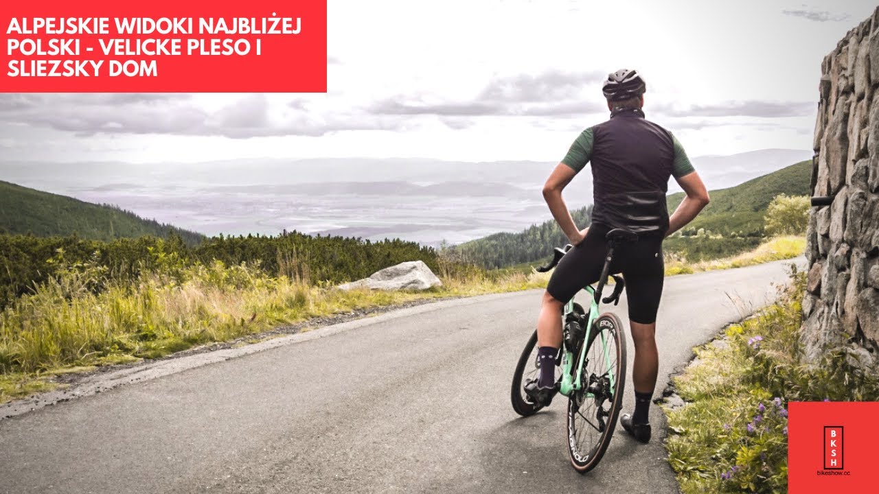 Alpejski podjazd najbliżej Polski, czyli jedziemy nad Velicke Pleso!