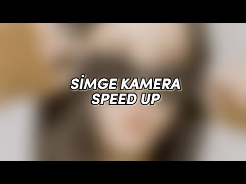 simge kamera -speed up-