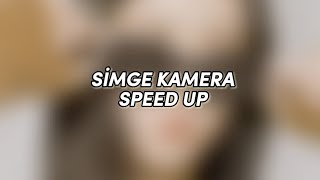 simge kamera -speed up-