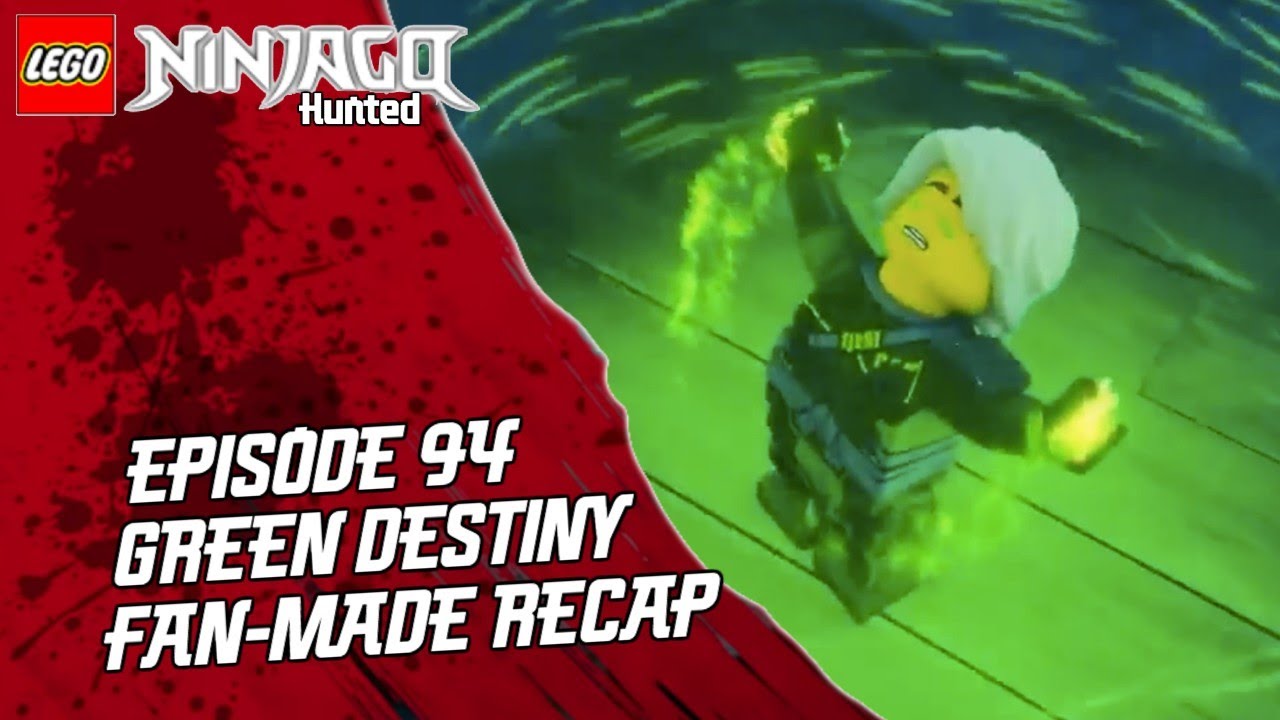 Ninjago Hunted: Episode 94 - Green Destiny Fan-Made Recap - YouTube
