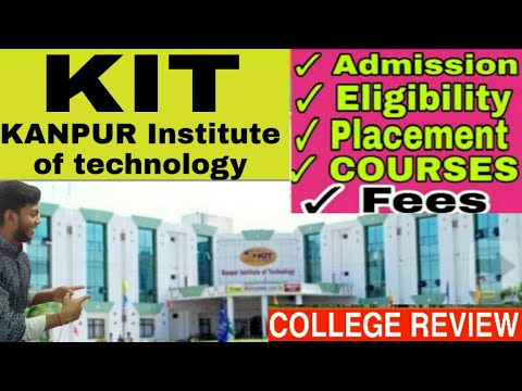 KIT । Kanpur institute of technology , Kanpur COLLEGE REVIEW ।