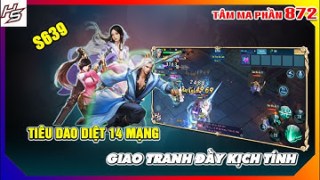 Tâm ma ảo cảnh S639 - Tiêu Dao diệt 14 mạng - Giao tranh đầy kịch tính | 872 | Thiên Nhai TV