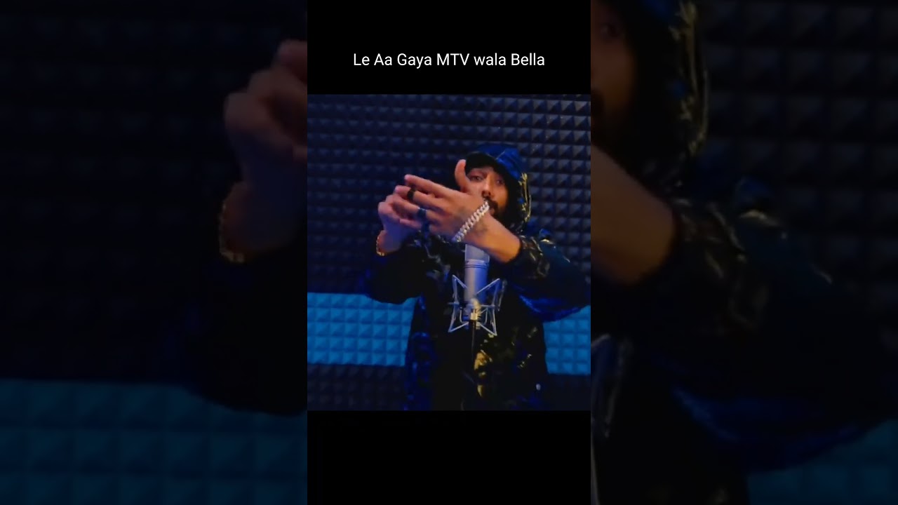 Log bolle le aao vo bella jo MTV pe , le aa gaya MTV wala Bella