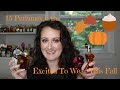 15 Perfumes I Am Excited To Wear This Fall!!