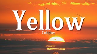 Coldplay - Yellow (Lyrics)